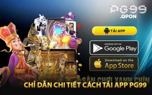 Chỉ dẫn chi tiết cách tải app PG99