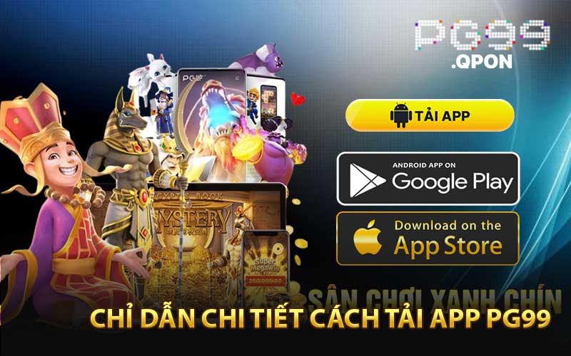 Chỉ dẫn chi tiết cách tải app PG99